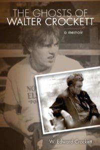 Book cover for "The Ghosts of Walter Crockett: A Memoir" by W. Edward Crockett featuring two photographs.